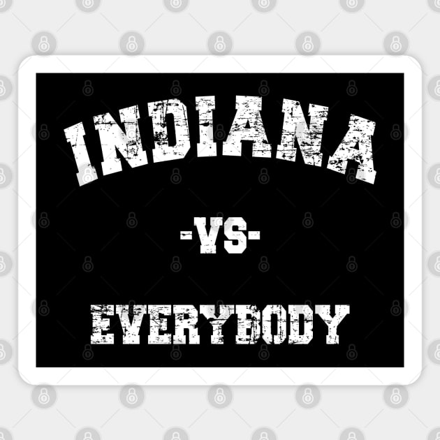 INDIANA vs EVERYBODY Magnet by INpressMerch